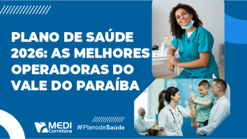 Plano de Saúde 2026: as melhores operadoras do Vale do Paraíba